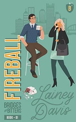 Fireball: An Enemies to Lovers Romance (Bridges and Bitters, Band 1)