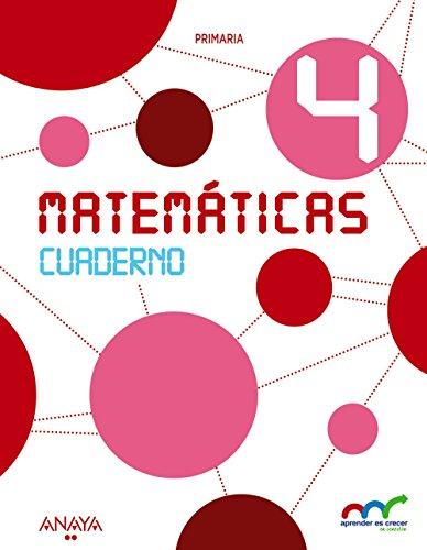 Matemáticas 4. Cuaderno. (Aprender es crecer en conexión)