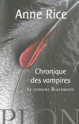 Chroniques des vampires. Le domaine Blackwood