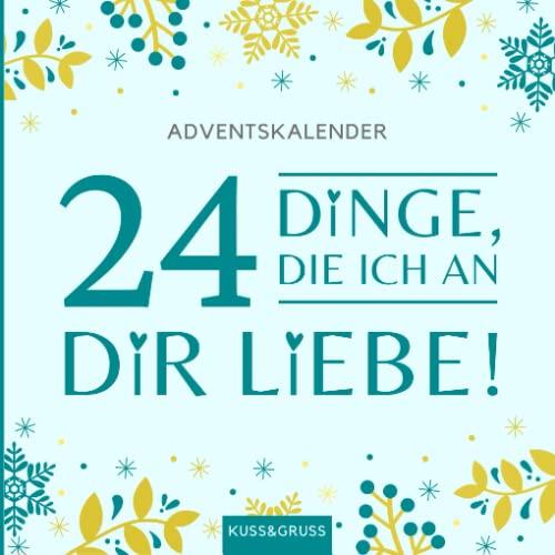 24 Dinge, die ich an dir liebe - Der persönliche Adventskalender mit Herz, blau: Geschenk zum Advent, Weihnachten (24 Dinge - Adventskalender mit Herz)