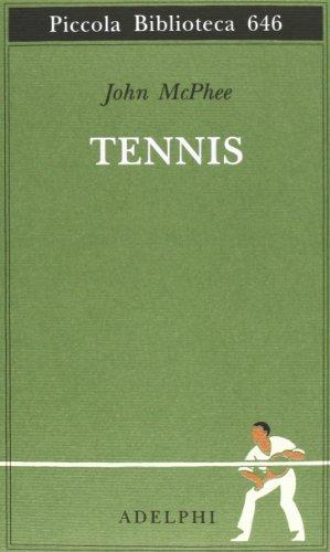 Tennis (Piccola biblioteca Adelphi)