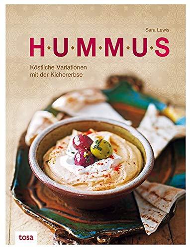 Hummus: Köstliche Variationen mit der Kichererbse