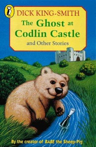 The Ghost at Codlin Castle and Other Stories: The Ghost at Codlin Castle;Baldilocks and the Six Bears; the Alien at 7b; the Adorable Snowman; the ... Percy Fussell? (Young Puffin Story Books S.)