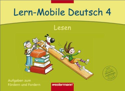 Lern-Mobile Deutsch: Lesen 4: Arbeitsheft: Aufgaben zum Fördern und Fordern