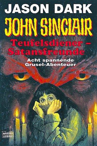 John Sinclair, Teufelsdiener - Satansfreunde