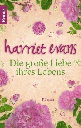 Die große Liebe ihres Lebens: Roman