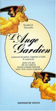 L'Ange gardien. Comment lui parler, l'appeler à l'aide, le remercier (Sciences Humaines)