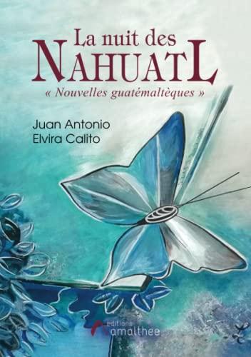 La nuit des Nahuatl