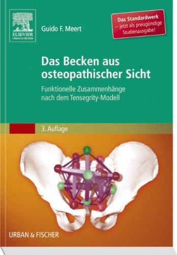 Das Becken aus osteopathischer Sicht: Funktionelle Zusammenhänge nach dem Tensegrity-Modell