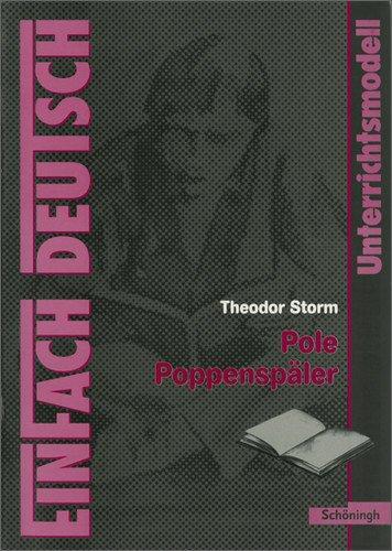 EinFach Deutsch Unterrichtsmodelle: Theodor Storm: Pole Poppenspäler: Klassen 5 - 7