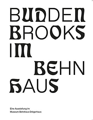 Buddenbrooks im Behnhaus: Eine Ausstellung im Museum Behnhaus Drägerhaus