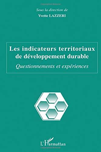 Les indicateurs territoriaux de développement durable : questionnements et expériences