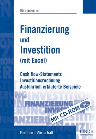 Finanzierung und Investition (mit Excel). Den Überblick bewahren