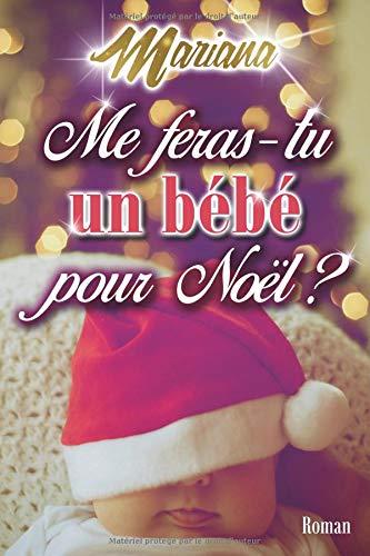 Me feras-tu un  bébé pour Noël ?