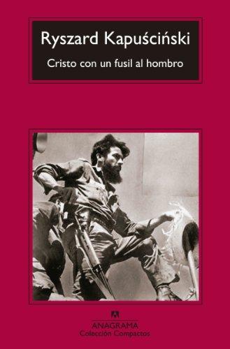 Cristo Con un Fusil al Hombro = Christ with a Rifle on Shoulder (Compactos Anagrama, Band 641)