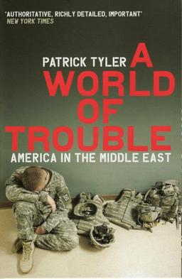 A World of Trouble: America in the Middle East