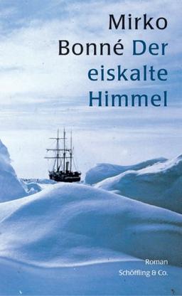 Der eiskalte Himmel.