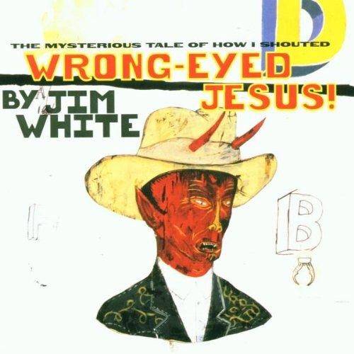 Wrong-Eyed Jesus