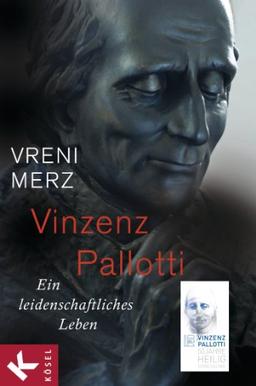 Vinzenz Pallotti: Ein leidenschaftliches Leben - Zum 50. Jahrestag der Heiligsprechung