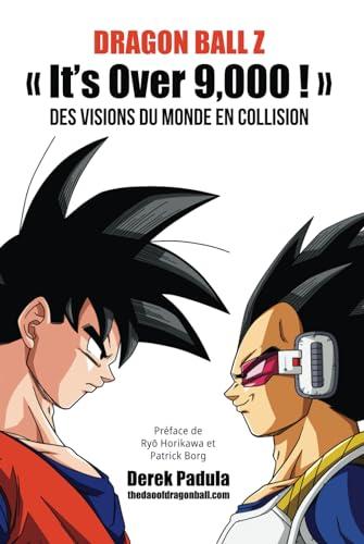 Dragon Ball Z « It's Over 9,000 ! » Des visions du monde en collision