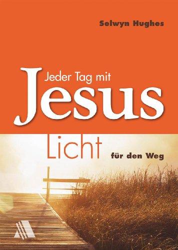 Jeder Tag mit Jesus 3: Licht für den Weg