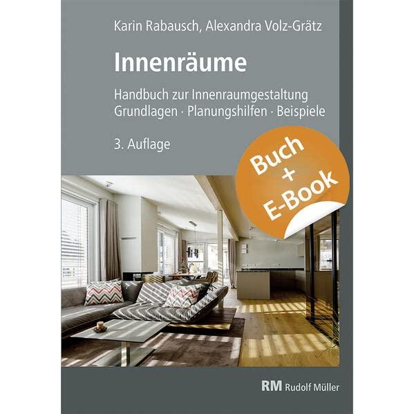 Innenräume 3.A. - mit E-Book (PDF): Handbuch zur Innenraumgestaltung. Grundlagen – Planungshilfen - Beispiele.