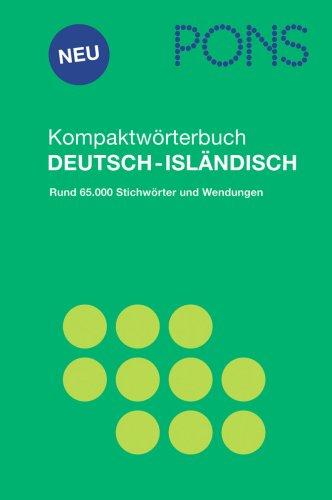 PONS Kompaktwörterbuch Isländisch: Rund 65.000 Stichwörter und Wendungen