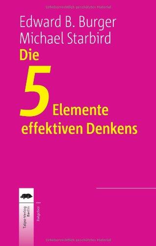 Die 5 Elemente effektiven Denkens