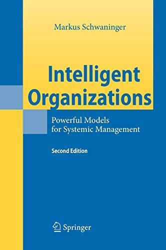 Intelligent Organizations: Powerful Models for Systemic Management