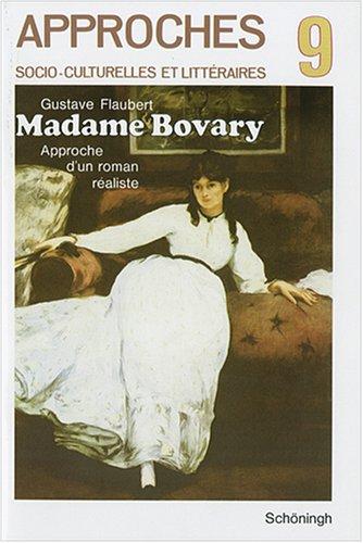 Madame Bovary. Approche d'un roman réaliste