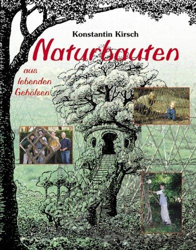 Naturbauten aus lebenden Gehölzen