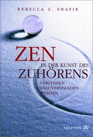 Zen in der Kunst des Zuhörens