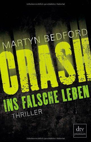 CRASH - Ins falsche Leben: Thriller