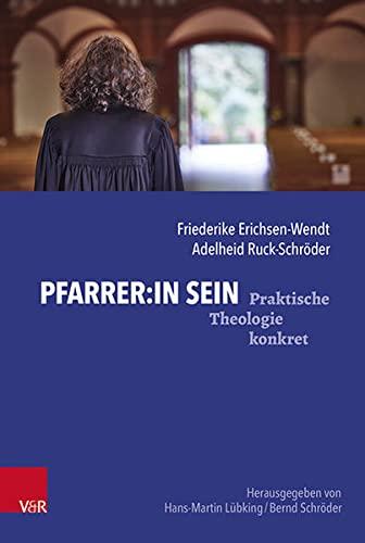 Pfarrer:in sein (Praktische Theologie konkret)