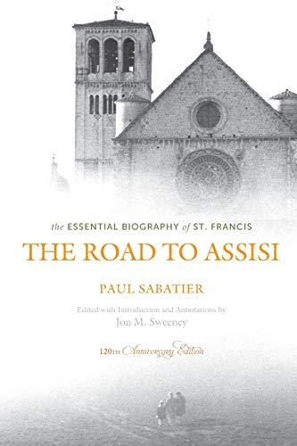 Road to Assisi: The Essential Biography of St. Francis (Anniversary)