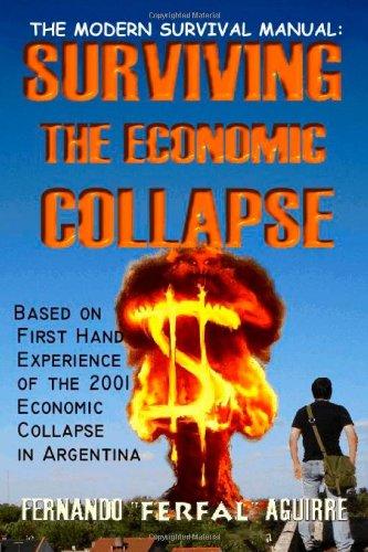 The Modern Survival Manual: Surviving the Economic Collapse