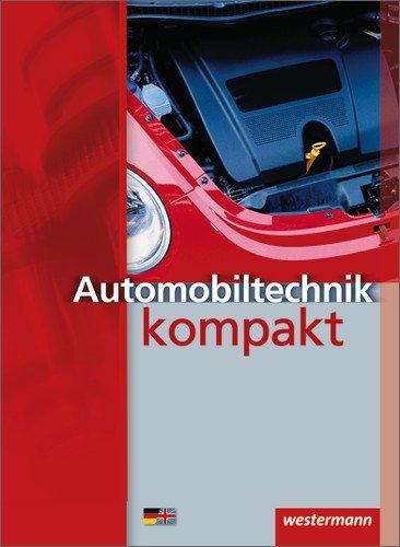 Automobiltechnik kompakt: Schülerbuch, 3. Auflage, 2008