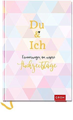 Du & ich - Erinnerungen an unsere Hochzeitstage: Ein Erinnerungsbuch für uns zwei (GROH Erinnerungsalbum)