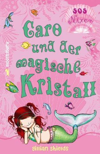 SOS Nixen. Caro und der magische Kristall