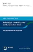 Die Energie- und Klimapolitik der Europäischen Union: Bestandsaufnahme und Perspektiven