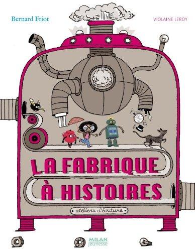 La fabrique à histoires : ateliers d'écriture