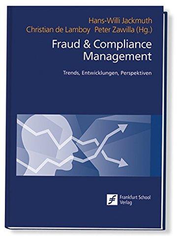 Fraud & Compliance Management: Trends, Entwicklungen, Perspektiven