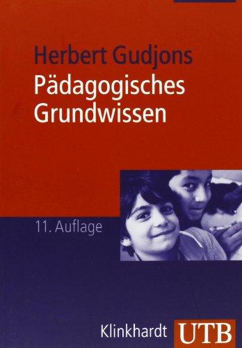 Pädagogisches Grundwissen: Überblick - Kompendium - Studienbuch