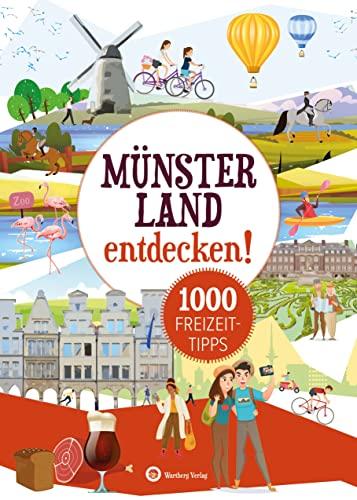 Münsterland entdecken! 1000 Freizeittipps: Natur, Kultur, Sport, Spaß (Freizeitführer)