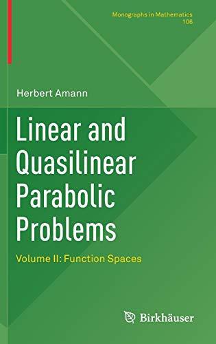 Linear and Quasilinear Parabolic Problems: Volume II: Function Spaces (Monographs in Mathematics, Band 106)