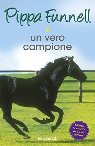 Un vero campione. Storie di cavalli