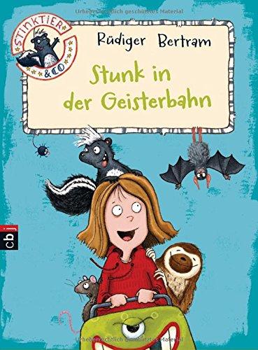 Stinktier & Co - Stunk in der Geisterbahn (Die Stinktier & Co-Reihe, Band 2)