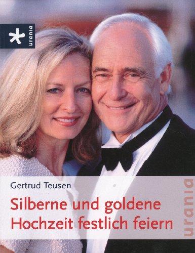 Silberne und goldene Hochzeit festlich feiern