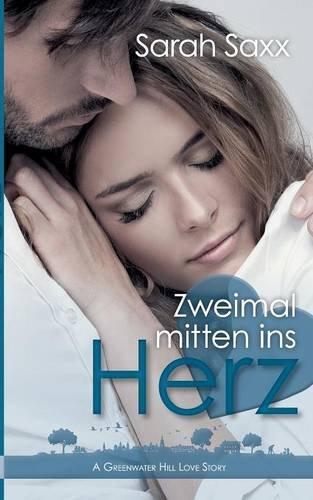 Zweimal mitten ins Herz (Greenwater Hill Love Stories)