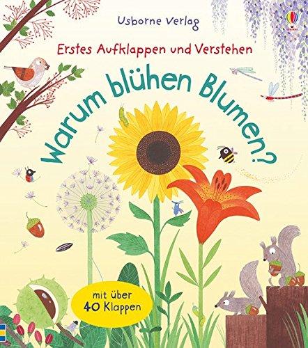 Erstes Aufklappen und Verstehen: Warum blühen Blumen?